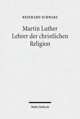 Schwarz |  Martin Luther - Lehrer der christlichen Religion | eBook | Sack Fachmedien