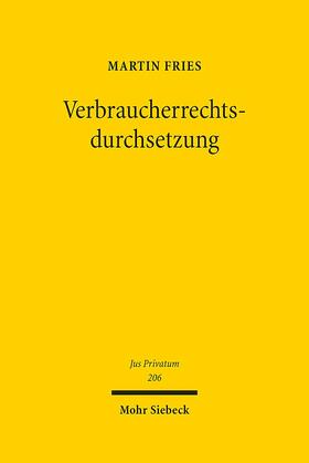Fries | Fries, M: Verbraucherrechtsdurchsetzung | Buch | 978-3-16-154587-0 | sack.de