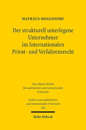 Mogendorf |  Der strukturell unterlegene Unternehmer im Internationalen Privat- und Verfahrensrecht | eBook | Sack Fachmedien