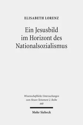 Lorenz |  Ein Jesusbild im Horizont des Nationalsozialismus | eBook | Sack Fachmedien