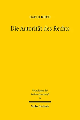 Kuch |  Die Autorität des Rechts | Buch |  Sack Fachmedien