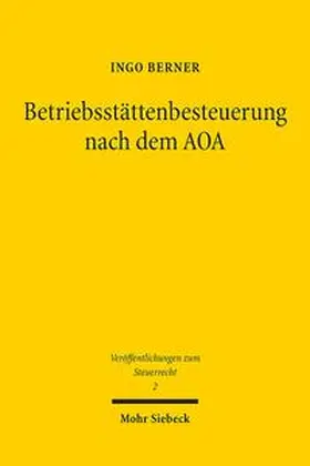 Berner |  Betriebsstättenbesteuerung nach dem AOA | Buch |  Sack Fachmedien