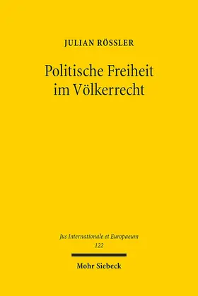 Rössler |  Politische Freiheit im Völkerrecht | Buch |  Sack Fachmedien