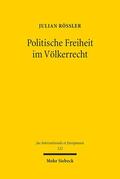 Rössler |  Politische Freiheit im Völkerrecht | eBook | Sack Fachmedien