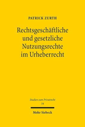 Zurth | Rechtsgeschäftliche und gesetzliche Nutzungsrechte im Urheberrecht | E-Book | sack.de