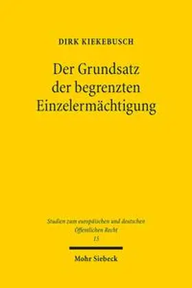Kiekebusch |  Der Grundsatz der begrenzten Einzelermächtigung | Buch |  Sack Fachmedien
