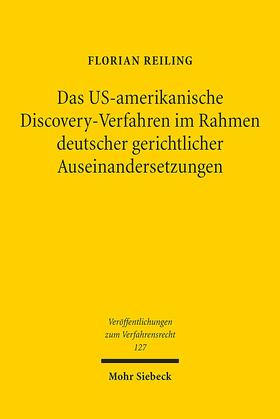Reiling |  Das US-amerikanische Discovery-Verfahren im Rahmen deutscher gerichtlicher Auseinandersetzungen | eBook | Sack Fachmedien