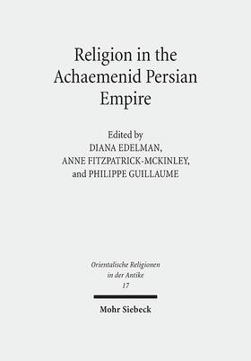Edelman / Fitzpatrick-McKinley / Guillaume | Religion in the Achaemenid Persian Empire | E-Book | sack.de