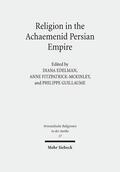Edelman / Fitzpatrick-McKinley / Guillaume |  Religion in the Achaemenid Persian Empire | eBook | Sack Fachmedien