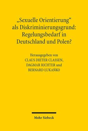 Classen / Richter / Lukanko | "Sexuelle Orientierung" als Diskriminierungsgrund: Regelungsbedarf in Deutschland und Polen? | Buch | 978-3-16-154719-5 | sack.de
