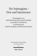 Kreuzer / Meiser / Sigismund |  Die Septuaginta - Orte und Intentionen | eBook | Sack Fachmedien