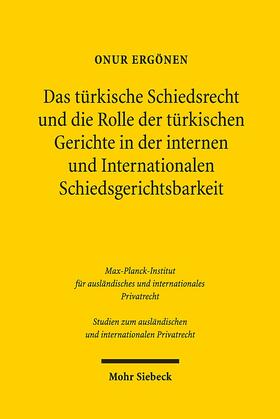 Ergönen | Das türkische Schiedsrecht und die Rolle der türkischen Gerichte in der internen und internationalen Schiedsgerichtsbarkeit | E-Book | sack.de