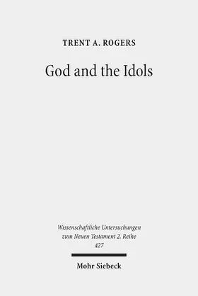 Rogers |  God and the Idols | Buch |  Sack Fachmedien