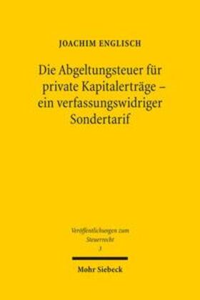 Englisch | Die Abgeltungsteuer für private Kapitalerträge - ein verfassungswidriger Sondertarif | Buch | 978-3-16-154805-5 | sack.de