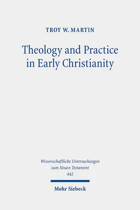 Martin |  Theology and Practice in Early Christianity | Buch |  Sack Fachmedien