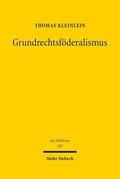 Kleinlein |  Grundrechtsföderalismus | Buch |  Sack Fachmedien