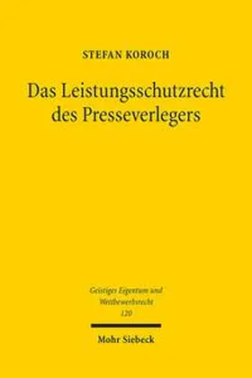 Koroch |  Das Leistungsschutzrecht des Presseverlegers | Buch |  Sack Fachmedien