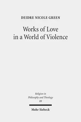 Green |  Works of Love in a World of Violence | eBook | Sack Fachmedien