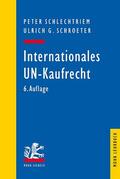 Schlechtriem / Schroeter |  Internationales UN-Kaufrecht | eBook | Sack Fachmedien