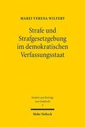 Wilfert |  Strafe und Strafgesetzgebung im demokratischen Verfassungsstaat | Buch |  Sack Fachmedien