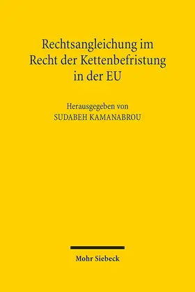 Kamanabrou |  Rechtsangleichung im Recht der Kettenbefristung in der EU | Buch |  Sack Fachmedien