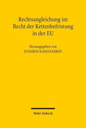 Kamanabrou | Rechtsangleichung im Recht der Kettenbefristung in der EU | Buch | 978-3-16-154884-0 | sack.de