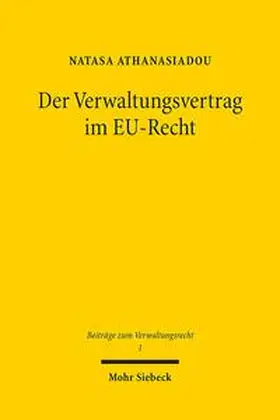 Athanasiadou |  Der Verwaltungsvertrag im EU-Recht | Buch |  Sack Fachmedien
