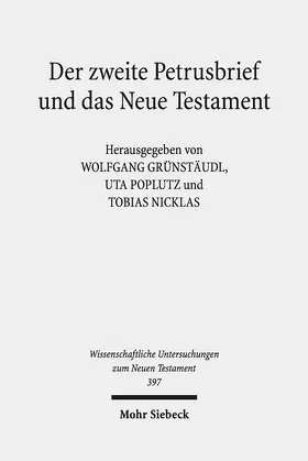 Grünstäudl / Nicklas / Poplutz |  Der zweite Petrusbrief und das Neue Testament | Buch |  Sack Fachmedien