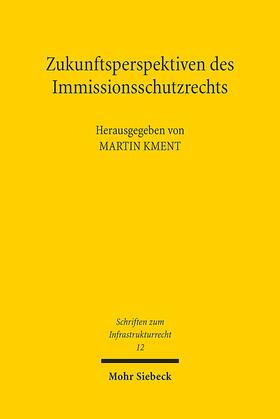 Kment | Zukunftsperspektiven des Immissionsschutzrechts | Buch | 978-3-16-154893-2 | sack.de