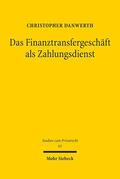 Danwerth |  Das Finanztransfergeschäft als Zahlungsdienst | Buch |  Sack Fachmedien