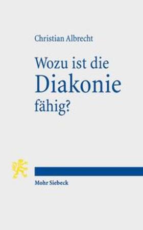 Albrecht | Wozu ist die Diakonie fähig? | Buch | 978-3-16-154904-5 | sack.de