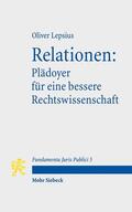 Lepsius |  Relationen: Plädoyer für eine bessere Rechtswissenschaft | Buch |  Sack Fachmedien
