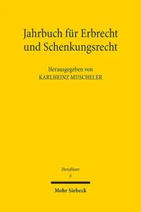 Muscheler |  Jahrbuch für Erbrecht und Schenkungsrecht | Buch |  Sack Fachmedien