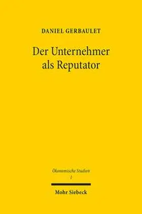 Gerbaulet |  Der Unternehmer als Reputator | Buch |  Sack Fachmedien