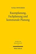 Potschies |  Raumplanung, Fachplanung und kommunale Planung | Buch |  Sack Fachmedien