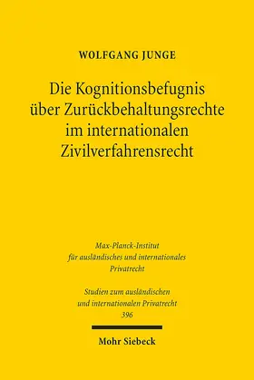 Junge |  Die Kognitionsbefugnis über Zurückbehaltungsrechte im internationalen Zivilverfahrensrecht | eBook | Sack Fachmedien