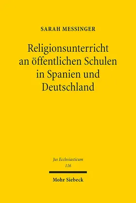 Messinger |  Religionsunterricht an öffentlichen Schulen in Spanien und Deutschland | Buch |  Sack Fachmedien