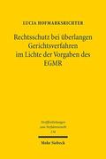 Hofmarksrichter |  Rechtsschutz bei überlangen Gerichtsverfahren im Lichte der Vorgaben des EGMR | eBook | Sack Fachmedien