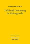 Waldkirch |  Zufall und Zurechnung im Haftungsrecht | Buch |  Sack Fachmedien