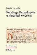 Lüpke |  Nürnberger Fastnachtspiele und städtische Ordnung | eBook | Sack Fachmedien