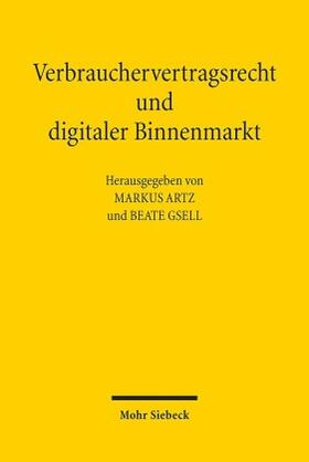 Artz / Gsell | Verbrauchervertragsrecht und digitaler Binnenmarkt | Buch | 978-3-16-155027-0 | sack.de