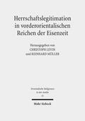 Levin / Müller |  Herrschaftslegitimation in vorderorientalischen Reichen der Eisenzeit | eBook | Sack Fachmedien