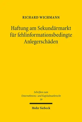 Wichmann |  Haftung am Sekundärmarkt für fehlinformationsbedingte Anlegerschäden | Buch |  Sack Fachmedien
