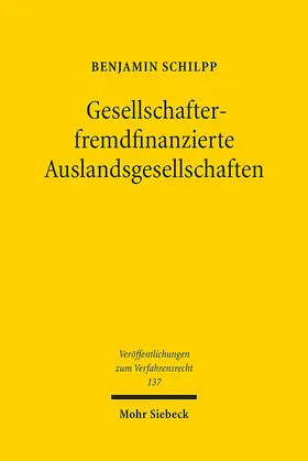 Schilpp |  Gesellschafterfremdfinanzierte Auslandsgesellschaften | eBook | Sack Fachmedien
