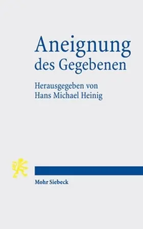 Heinig |  Aneignung des Gegebenen | Buch |  Sack Fachmedien