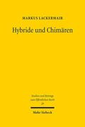 Lackermair |  Hybride und Chimären | eBook | Sack Fachmedien