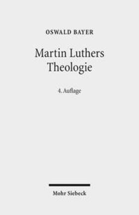 Bayer |  Martin Luthers Theologie | Buch |  Sack Fachmedien