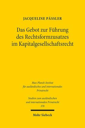 Päßler |  Das Gebot zur Führung des Rechtsformzusatzes im Kapitalgesellschaftsrecht | Buch |  Sack Fachmedien