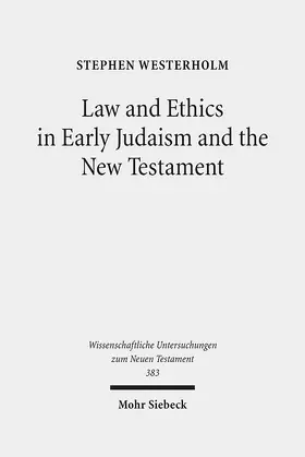 Westerholm |  Law and Ethics in Early Judaism and the New Testament | Buch |  Sack Fachmedien