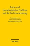 Sliwiok-Born / Steinrötter |  Intra- und interdisziplinäre Einflüsse auf die Rechtsanwend. | Buch |  Sack Fachmedien